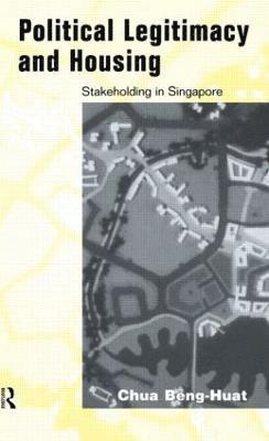 Beng-Huat Chua - Political Legitimacy and Housing, Inbunden