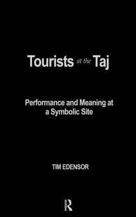 Tim Edensor - Tourists at the Taj, Inbunden