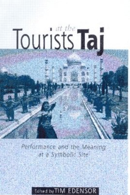 Tim Edensor - Tourists at the Taj, Häftad