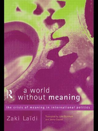 A World Without Meaning – Zaki Laidi – Bok | Akademibokhandeln