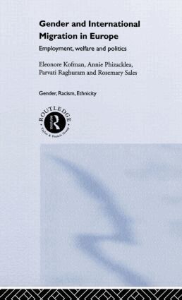 Eleonore Kofman, Annie Phizacklea, Parvati Raghuram, Rosemary Sales - Gender and International Migration in Europe, Inbunden