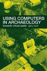 bokomslag Using Computers in Archaeology
