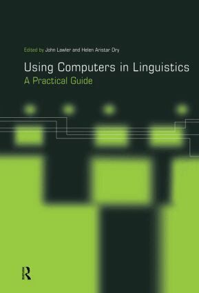 Helen Aristar Dry, John Lawler - Using Computers in Linguistics, Inbunden