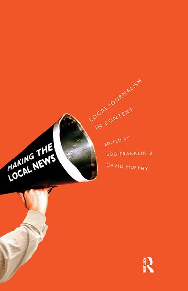 Bob Franklin - Local Journalism and Local Media, Häftad