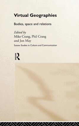 Mike Crang, Phil Crang, Jon May - Virtual Geographies, Inbunden