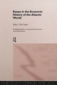 bokomslag Essays in the Economic History of the Atlantic World