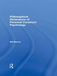 bokomslag Philosophical Dimensions of Personal Construct Psychology