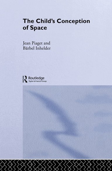 Jean Piaget - Child's Conception of Space, Inbunden