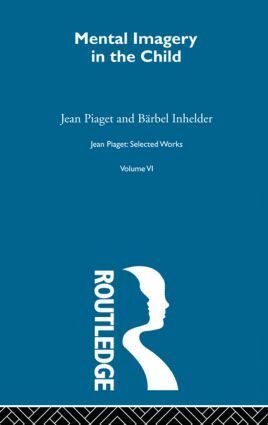 Jean Piaget - Mental Imaginery in the Child, Inbunden