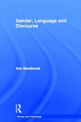 Ann Weatherall - Gender, Language and Discourse, Inbunden
