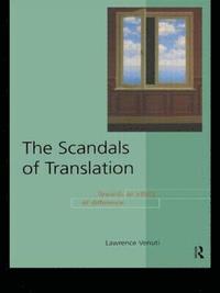 bokomslag The Scandals of Translation