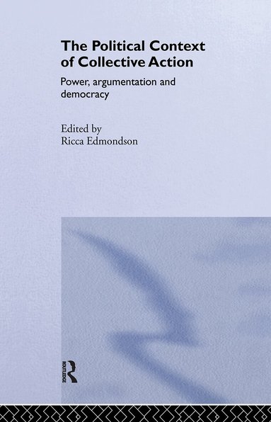 Ricca Edmondson - Political Context of Collective Action, Inbunden