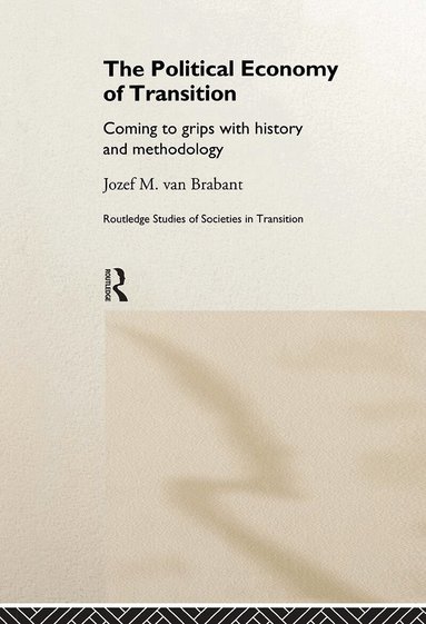 Jozef M. van Brabant - Political Economy of Transition, Inbunden