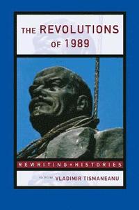 bokomslag The Revolutions of 1989
