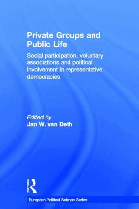 Jan W. van Deth - Private Groups and Public Life, Inbunden