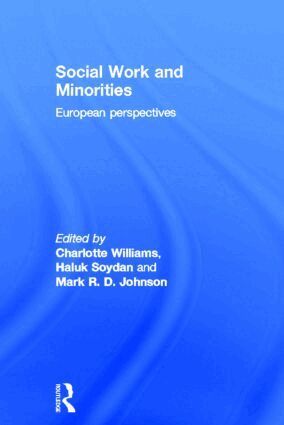 R.D. Johnson Mark, Haluk Soydan, Charlotte Williams - Social Work and Minorities, Inbunden