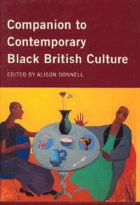 bokomslag Companion to Contemporary Black British Culture