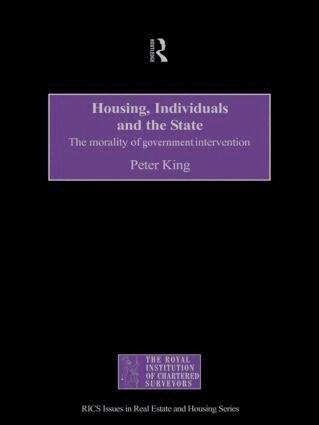 Peter King - Housing, Individuals and the State, Inbunden