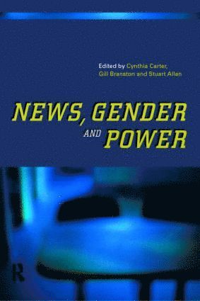 Stuart Allan, Gill Branston, Cynthia Carter, UK) Branston, Gill (Cardiff University - News, Gender and Power, Häftad