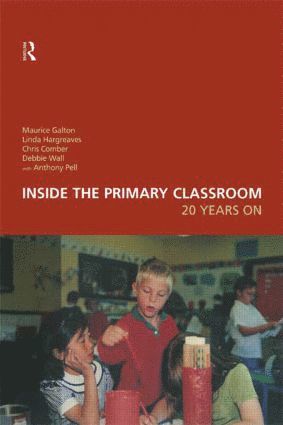 Chris Comber, Maurice Galton, Linda Hargreaves, Debbie Wall - Inside the Primary Classroom: 20 Years On, Inbunden
