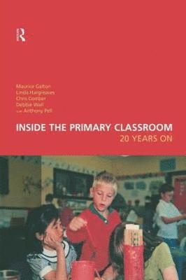 Chris Comber, Maurice Galton, Linda Hargreaves, Debbie Wall - Inside the Primary Classroom: 20 Years On, Häftad