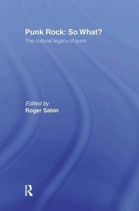 Roger Sabin - Punk Rock: So What?, Inbunden