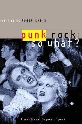 Roger Sabin - Punk Rock: So What?, Häftad