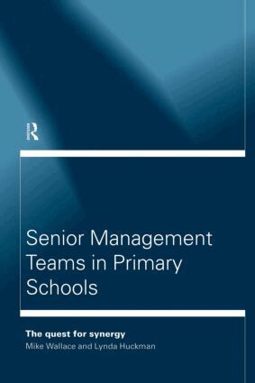 Lynda Huckman, Michael Wallace - Senior Management Teams in Primary Schools, Häftad