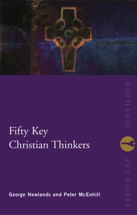Peter McEnhill, George Newlands - Fifty Key Christian Thinkers, Häftad