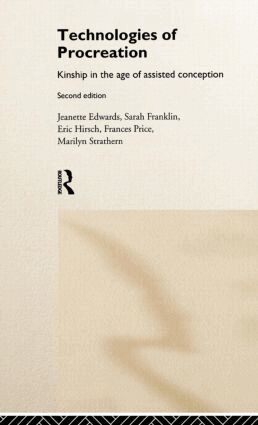 Jeanette Edwards, Sarah Franklin, Eric Hirsch, Frances Price, Marilyn Strathern - Technologies of Procreation, Inbunden
