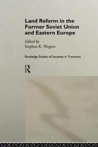 Land Reform In The Former Soviet Union And Eastern Europe 1