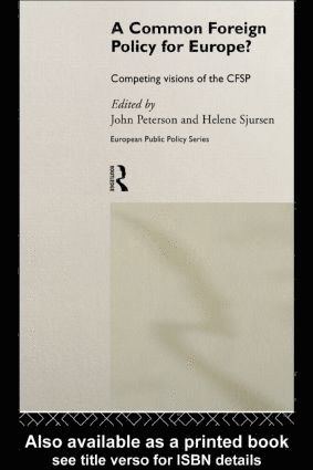 John Peterson, Helene Sjursen - Common Foreign Policy for Europe?, Inbunden