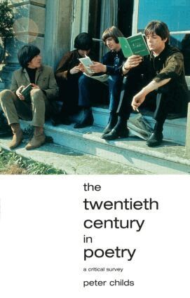 Peter Childs - Twentieth Century in Poetry, Häftad