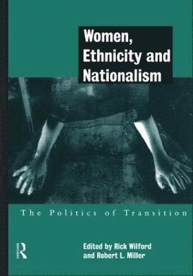 Women, Ethnicity and Nationalism 1