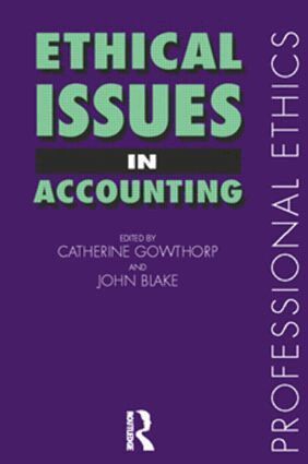 John Blake, Catherine Gowthorpe - Ethical Issues in Accounting, Häftad