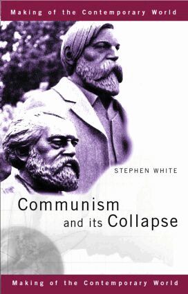 Stephen White - Communism and its Collapse, Häftad