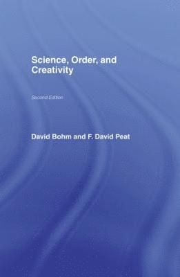 Science, Order and Creativity second edition 1