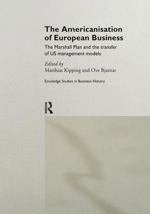 Matthias Kipping, Ove Bjarnar - Americanisation of European Business, Inbunden
