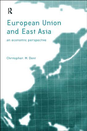 Christopher M. Dent - European Union and East Asia, Häftad