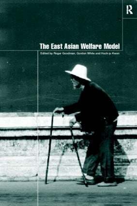 Roger Goodman, Huck-Ju Kwon, Gordon White - East Asian Welfare Model, Häftad