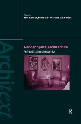 Iain Borden, Barbara Penner, Jane Rendell - Gender Space Architecture, Inbunden