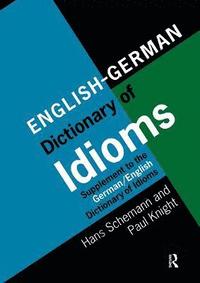 bokomslag English/German Dictionary of Idioms