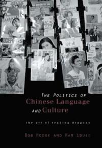 bokomslag Politics of Chinese Language and Culture