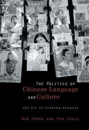 Bob Hodge, Kam Louie - Politics of Chinese Language and Culture, Inbunden