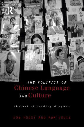 Bob Hodge, Kam Louie - Politics of Chinese Language and Culture, Häftad