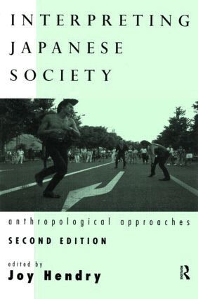 Joy Hendry - Interpreting Japanese Society, Inbunden