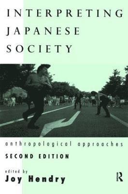 Joy Hendry - Interpreting Japanese Society, Inbunden
