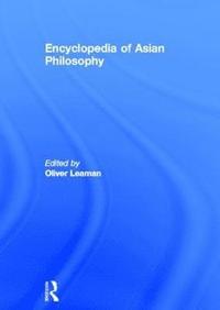 bokomslag Encyclopedia of Asian Philosophy
