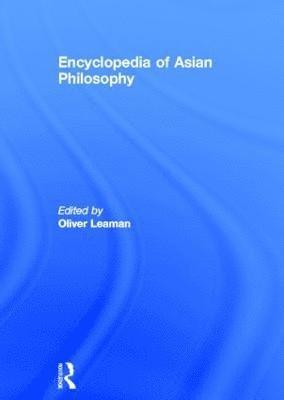 Encyclopedia of Asian Philosophy 1