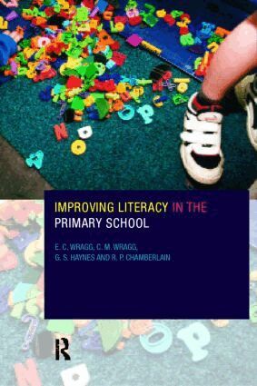 R. P. Chamberlin, G. S. Haynes, E. C. Wragg, Prof E C Wragg - Improving Literacy in the Primary School, Häftad
